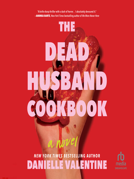 Title details for The Dead Husband Cookbook by Danielle Valentine - Available